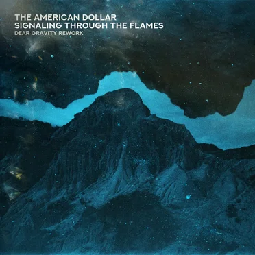 Signaling Through the Flames (Dear Gravity rework)