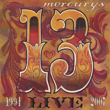 13 - 1994-2007 Live by The Mercurys - album cover