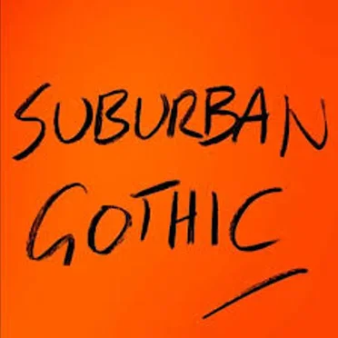 Suburban Gothic
