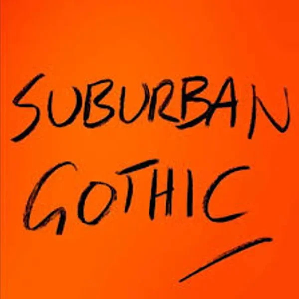 Suburban Gothic