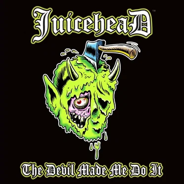 The Devil Made Me Do It by Juicehead - album cover