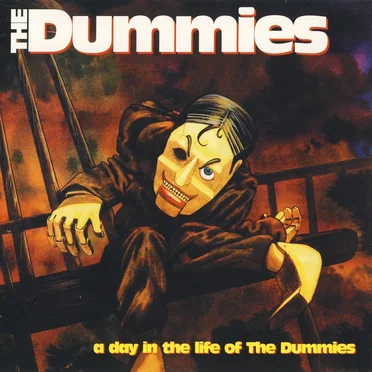 A Day In The Life Of The Dummies by The Dummies - album cover