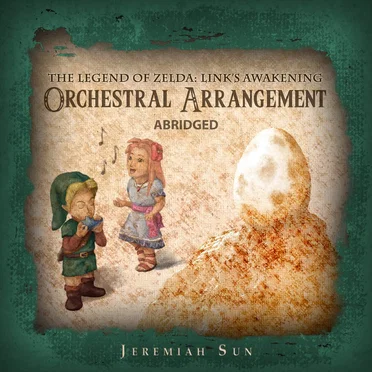 The Legend of Zelda: Link's Awakening Orchestral Arrangement - Abridged