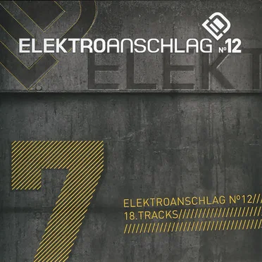 Elektroanschlag, Volume 7: Elektroanschlag № 12 by Various Artists - album cover