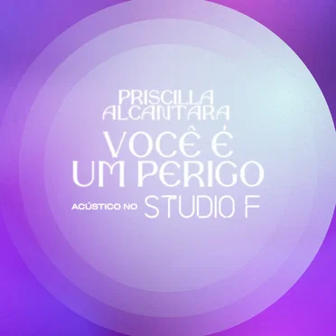 Você é um perigo (acústico no Studio F)