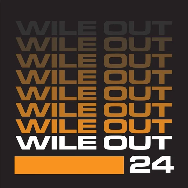Wile Out 24
