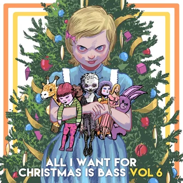 All I Want for Christmas Is Bass, Vol. 6 by Various Artists - album cover