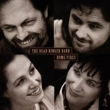 Home Fires by Dead Ringer Band - album cover