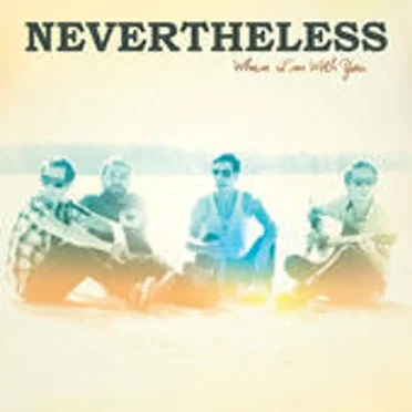 When I'm With You by Nevertheless - album cover