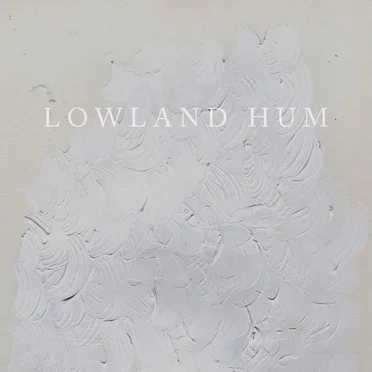 Lowland Hum