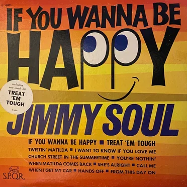 If You Wanna Be Happy by Jimmy Soul - album cover