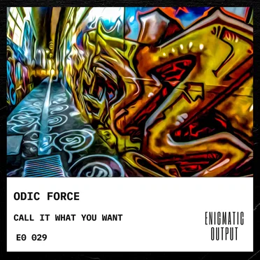 Call it What You Want by Odic Force - album cover