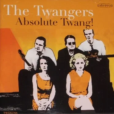 Absolute Twang! by The Twangers - album cover