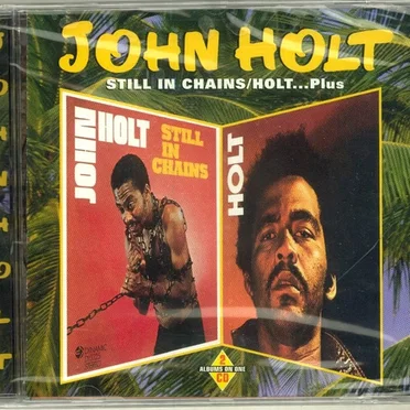 Still in Chains / Holt... Plus