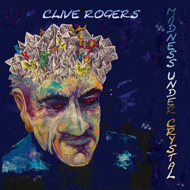 Madness Under Crystal by Clive Rogers - album cover