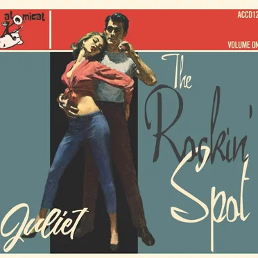 The Rockin’ Spot, Volume One: Juliet by Various Artists - album cover