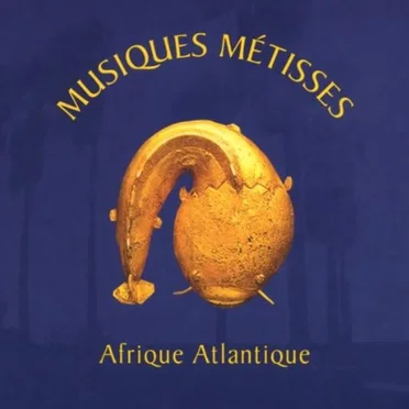 Musiques métisses : Afrique atlantique by Various Artists - album cover
