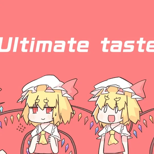 Ultimate taste