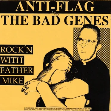Rockin’ With Father Mike: Anti‐Flag / The Bad Genes