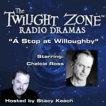The Twilight Zone Radio Dramas, "A Stop at Willoughby" by Rod Serling - album cover