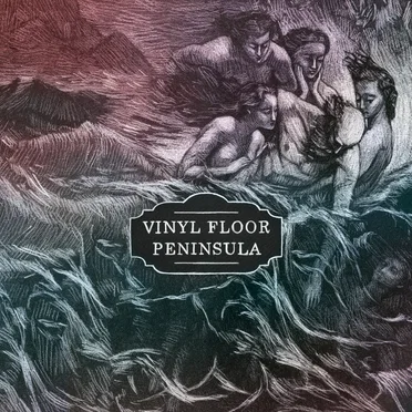 Peninsula by Vinyl Floor - album cover