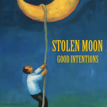 Good Intentions by Stolen Moon - album cover