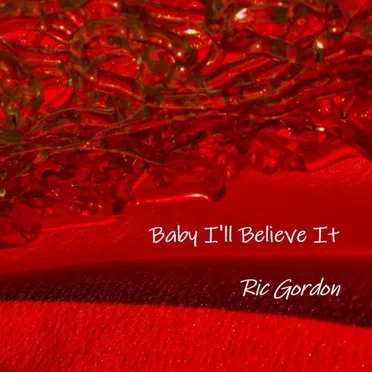 Baby I’ll Believe It