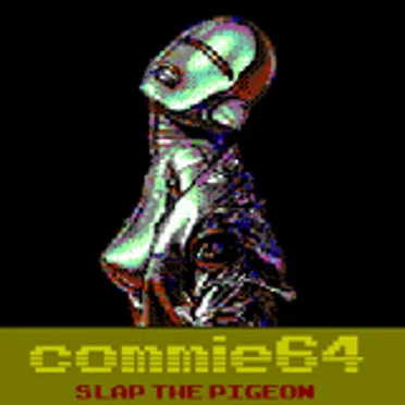 Slap the Pigeon by Commie64 - album cover