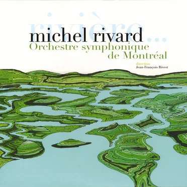Rivière... Et autres chansons symphoniques