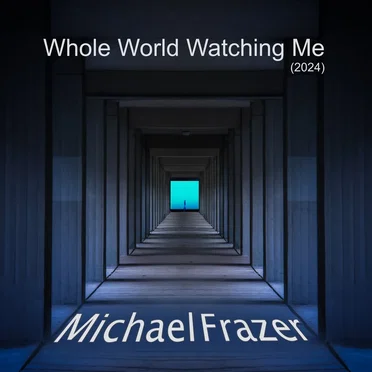 Whole World Watching Me (2024)