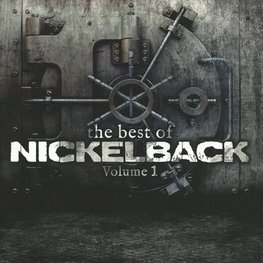 The Best of Nickelback, Volume 1