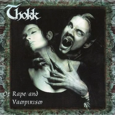 Of Rape and Vampirism by Thokk - album cover