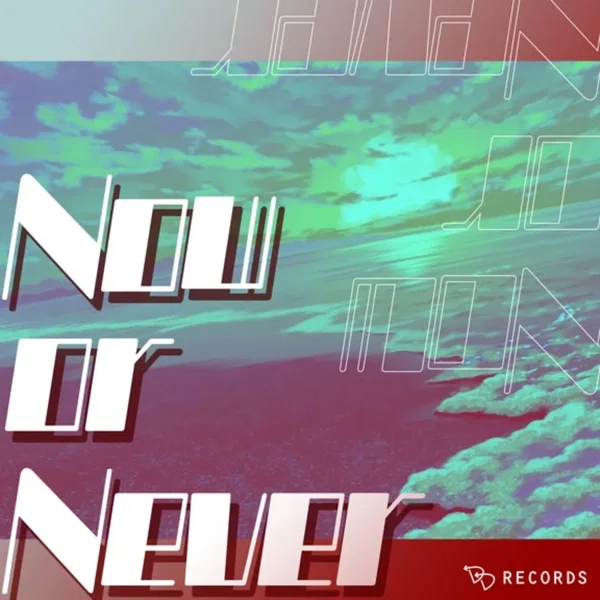 Now or Never