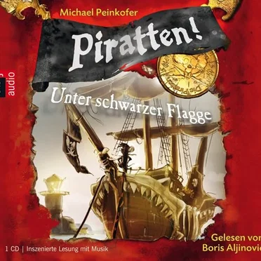 Piratten! Band 1: Unter schwarzer Flagge by Michael Peinkofer - album cover