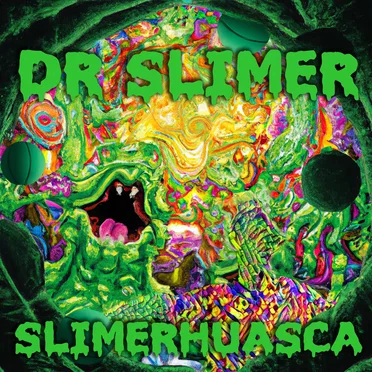 Slimerhuasca by Dr. Slimer - album cover