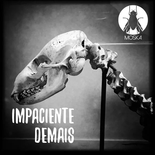 Impaciente demais