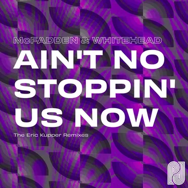 Ain’t No Stoppin’ Us Now (The Eric Kupper Remixes)