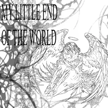 MY LITTLE END OF THE WORLD by wetherr - album cover