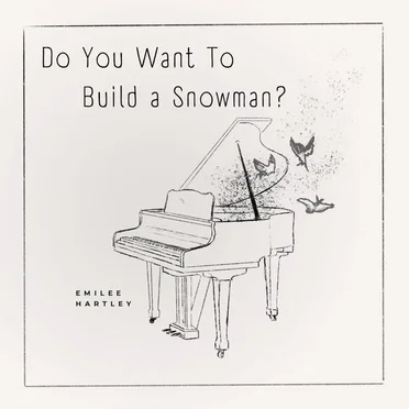 Do You Want to Build a Snowman?