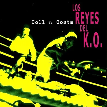 Coll vs. Costa by Los Reyes del K.O. - album cover