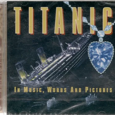 Titanic in Music, Words and Pictures by Various Artists - album cover