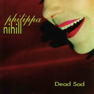 Dead Sad by Philippa Nihill - album cover