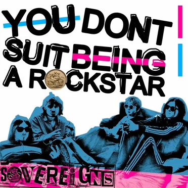 You don’t suit being a rockstar