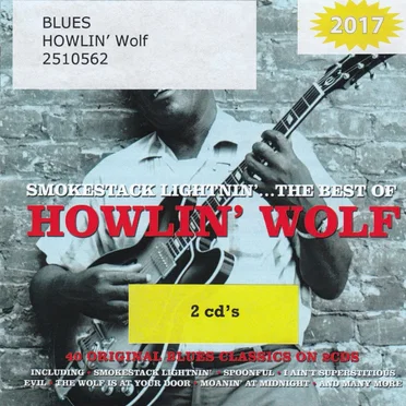 Smokestack Lightnin' ... The Best Of Howlin’ Wolf