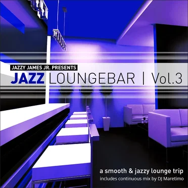 Jazzy James Jr. Presents Jazz Loungebar, Vol. 3: A Smooth & Jazzy Lounge Trip by Various Artists - album cover