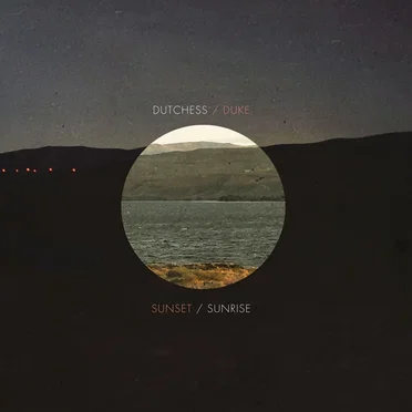Sunset / Sunrise by The Dutchess and the Duke - album cover