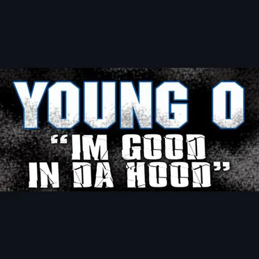Im Good In Da Hood