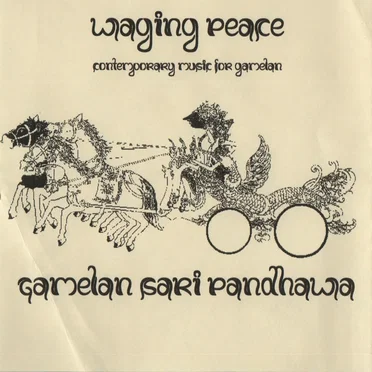 Waging Peace: Contemporary Music for Gamelan