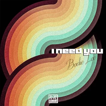 I Need You by Bodie Lee - album cover