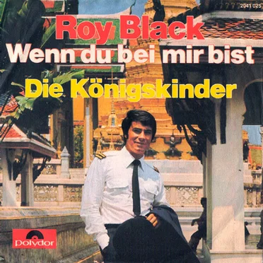 Wenn du bei mir bist / Die Königskinder